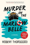 Murder on the Marlow Belle: A Novel (The Marlow Murder Club, 4) by Robert Thorogood