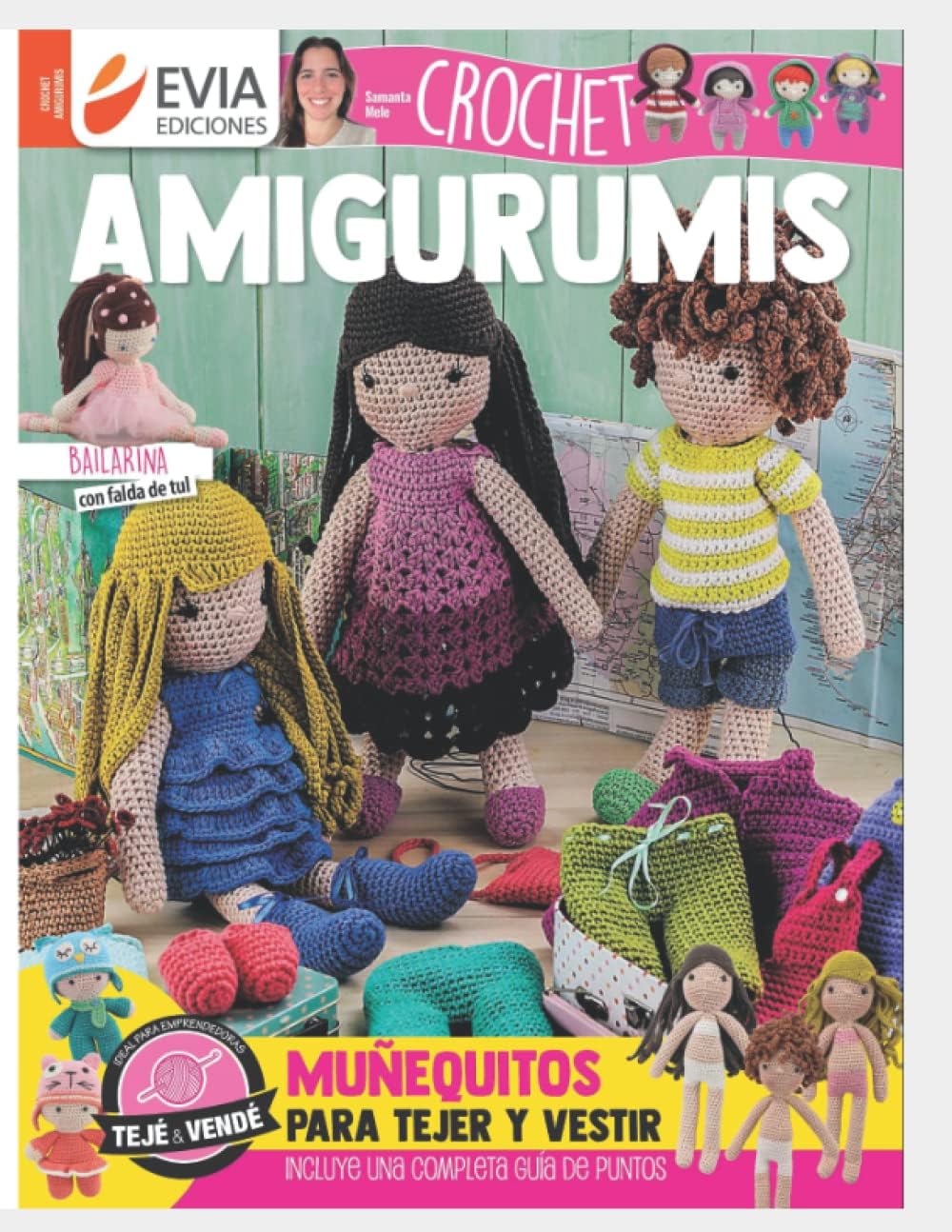AMIGURUMIS CROCHET: muñequitos para tejer y vestir (TEJIDO AMIGURUMI) (Spanish Edition) by EVIA EDICIONES