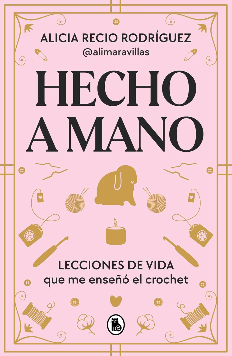 Hecho a mano: Lecciones de vida que me enseñó el crochet by Alimaravillas