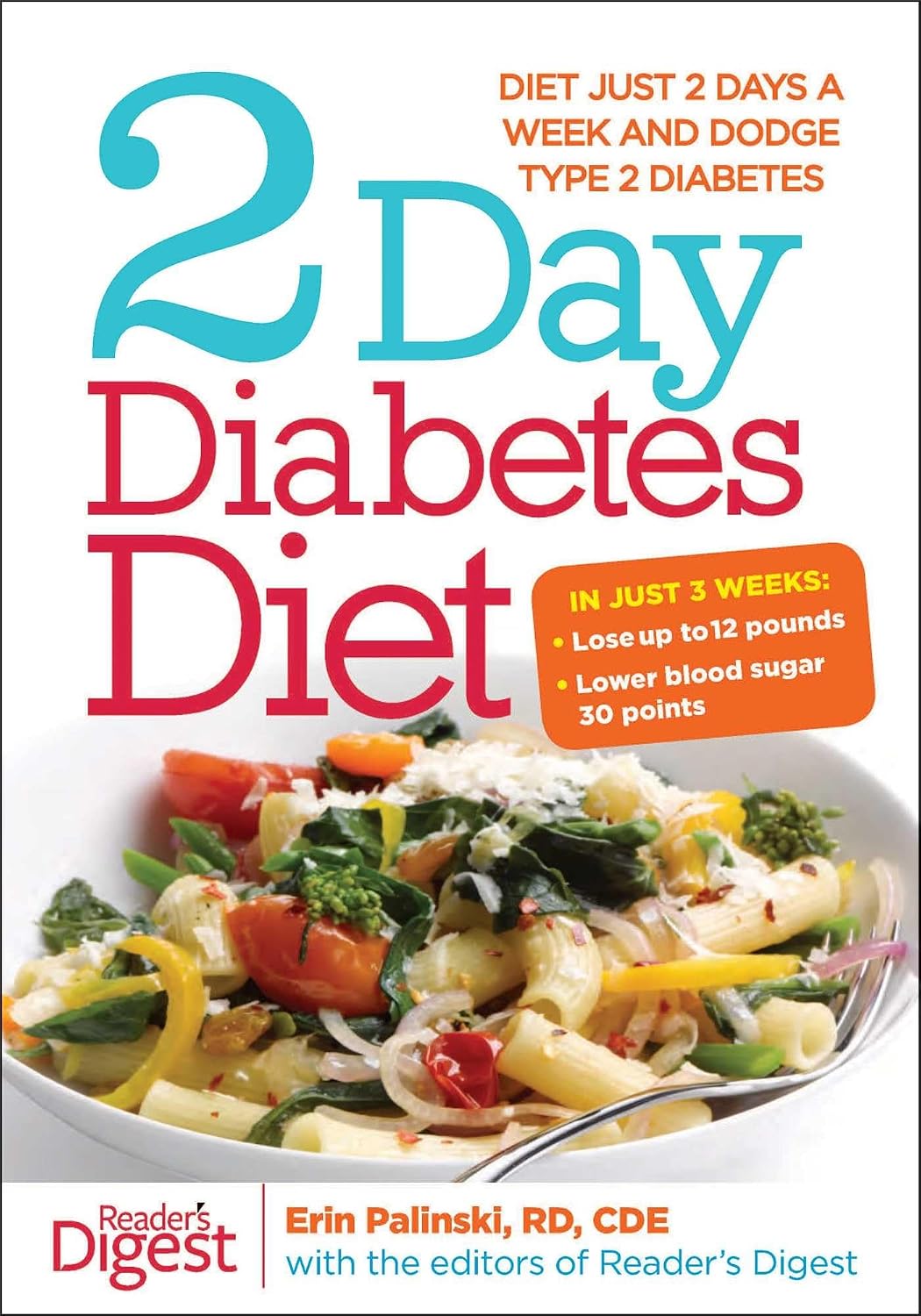2-Day Diabetes Diet: Diet Just 2 Days a Week and Dodge Type 2 Diabetes by Erin Palinski