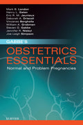 Gabbe's Obstetrics Essentials: Normal & Problem Pregnancies E-Book by Mark B. Landon MD
