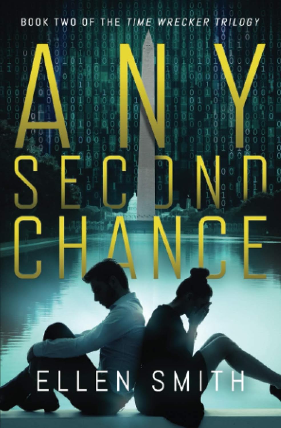 Any Second Chance (Time Wrecker Trilogy) by Ellen Smith