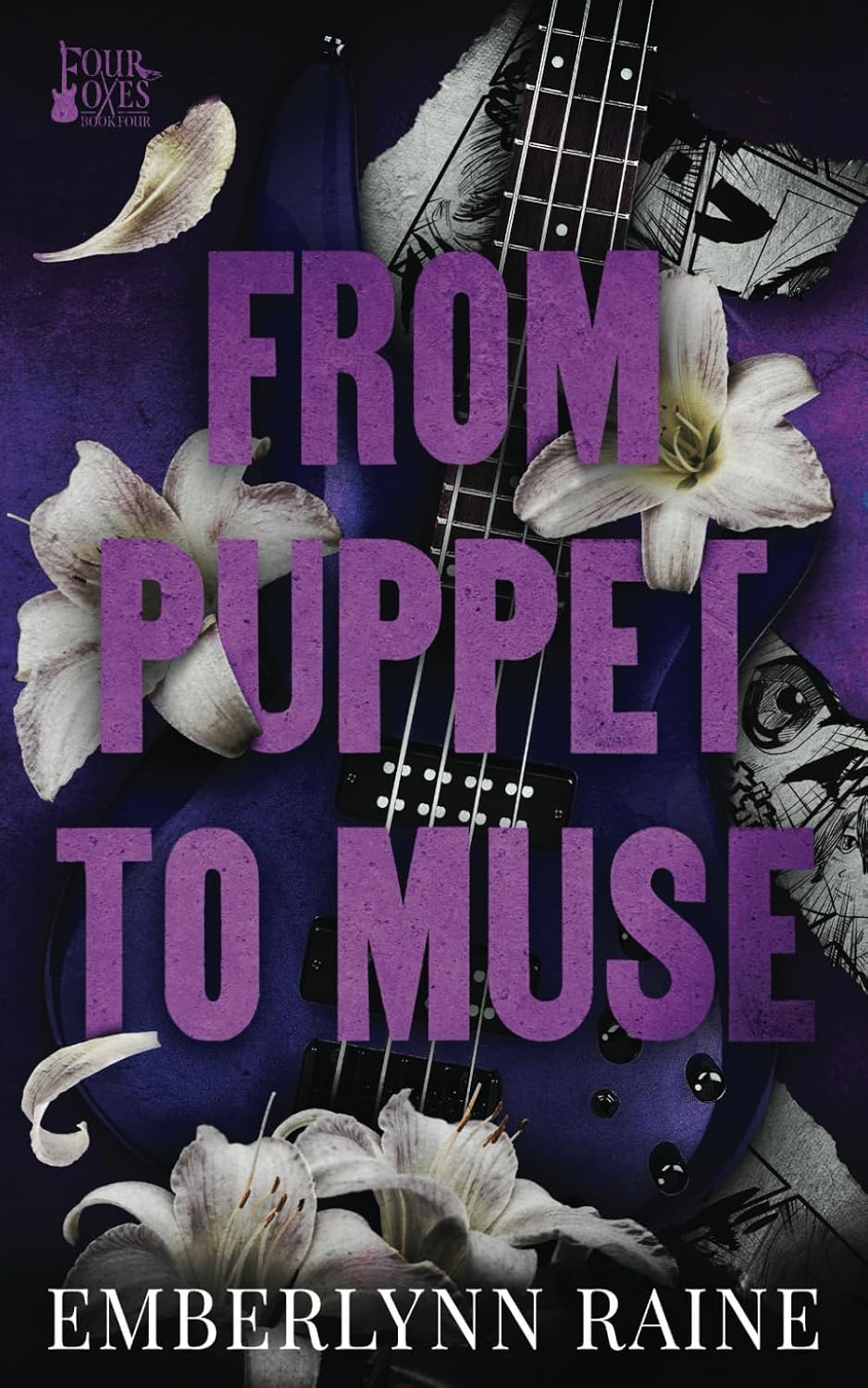 From Puppet to Muse: Childhood Friends to Enemies to Lovers Romance (Four Foxes) by Emberlynn Raine