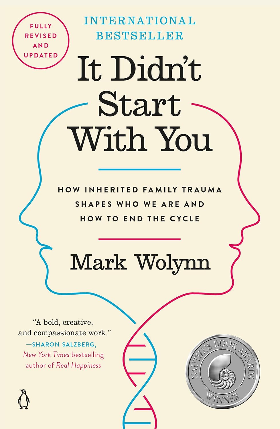 It Didn't Start with You: How Inherited Family Trauma Shapes Who We Are and How to End the Cycle by Mark Wolynn