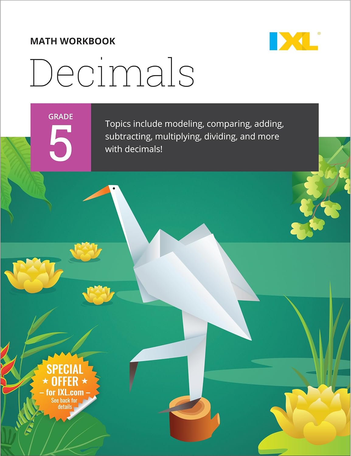 IXL Decimals 5th Grade Math Workbooks, Mathematics Book for Kids Age 10-11 Covering Comparing, Addition, Subtraction, Multiplication, and Division Problems (IXL Topic-Specific Workbooks) by IXL Learning
