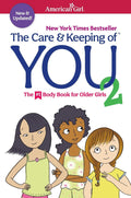 The Care and Keeping of You 2 (American Girl® Wellbeing) by Dr. Cara Natterson