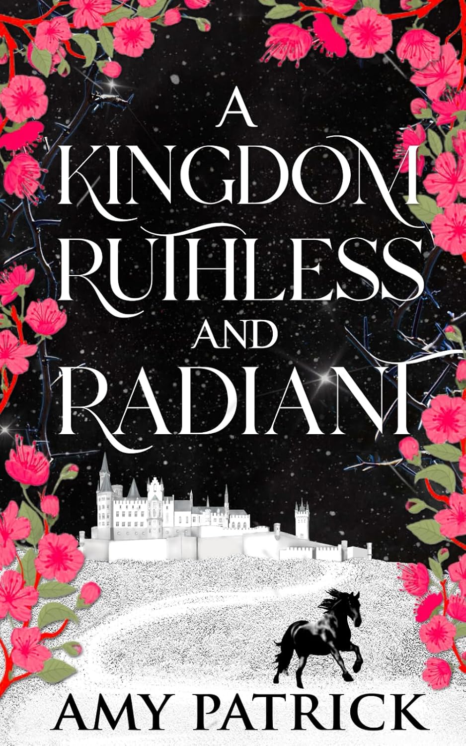 A Kingdom Ruthless and Radiant: A Fae Fantasy Romance (Age of Fae Romantasy series) by Amy Patrick