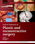 Oxford Textbook of Plastic and Reconstructive Surgery (Oxford Textbooks in Surgery) by Simon Kay