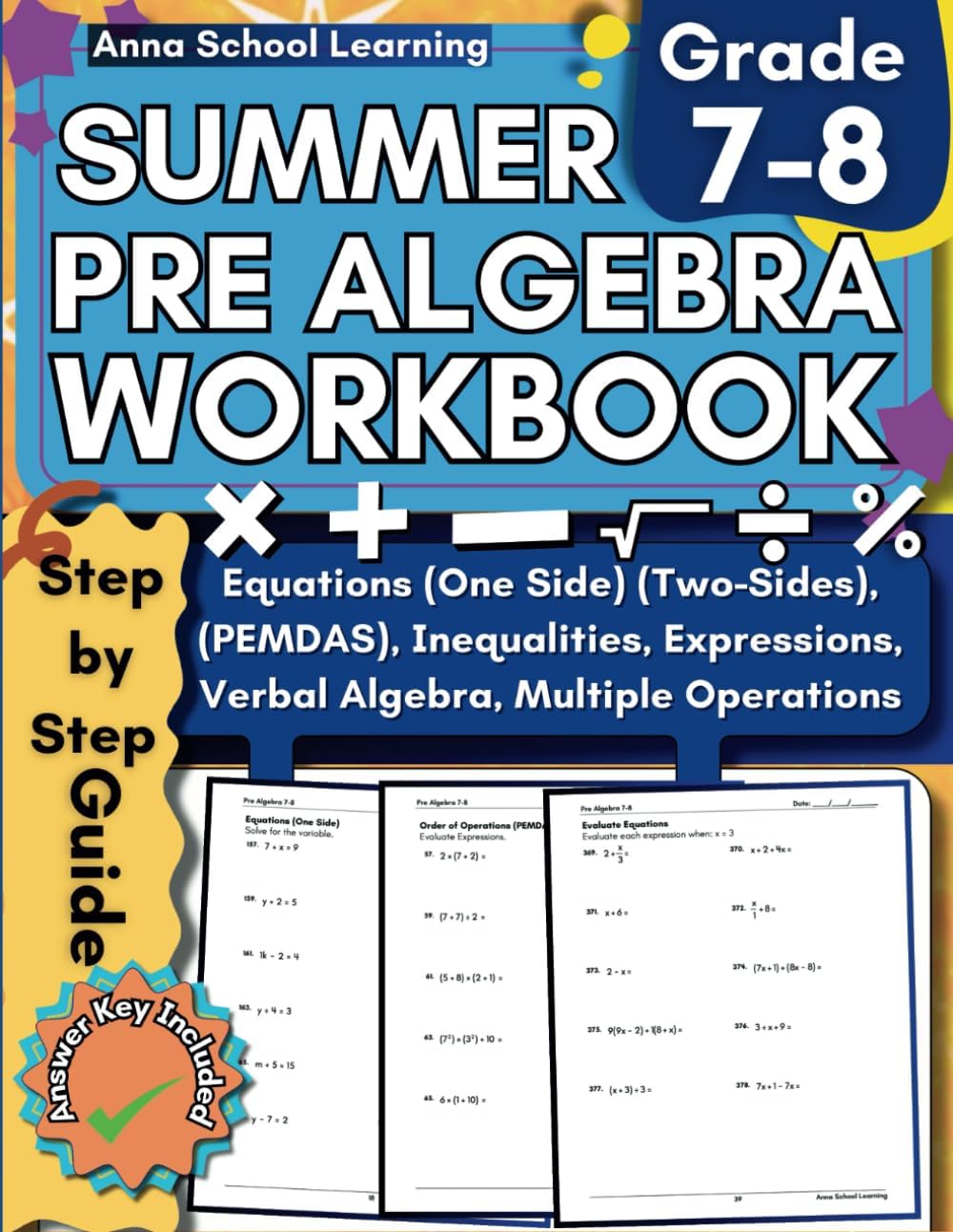 Summer Pre Algebra Workbook Grade 7-8, with Order of Operations, Equations One Side and Two Sides, Verbal Algebra, and Inequalities Skills: 7th and ... Answers, Ages 12-14 (Summer Math Workbooks) by Anna School Learning