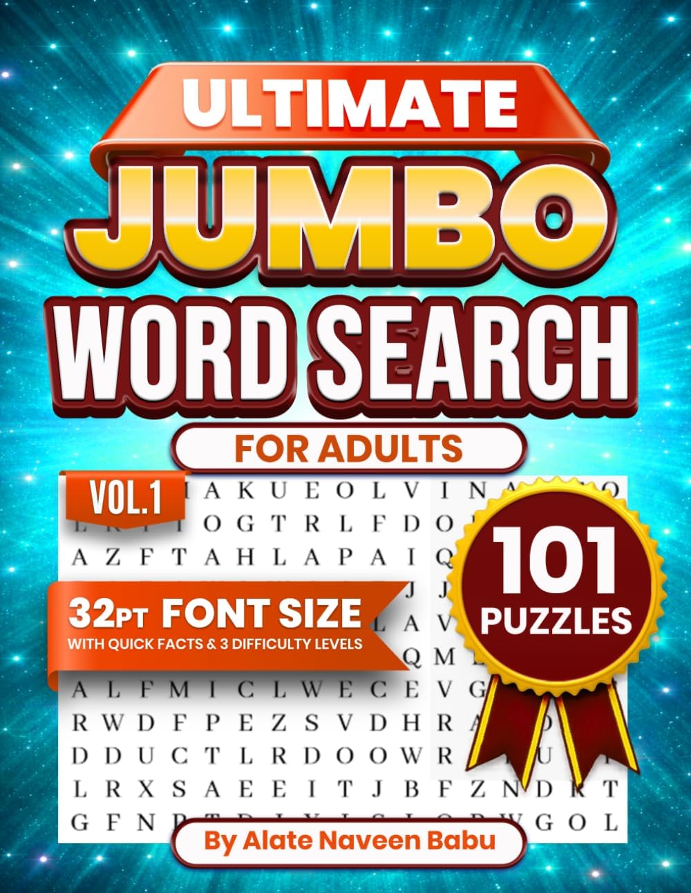 Ultimate Jumbo Word Search for Adults: 101 Large Print Puzzles to Relax, Sharpen Memory & Have Fun Big Easy-to-Read Brain Games for Seniors & Puzzle ... Brain Games – Large Print Word Search Series) by ALATE NAVEEN BABU