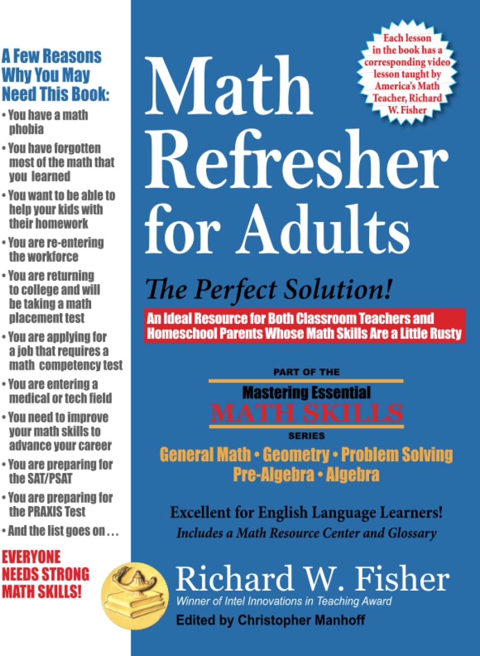Math Refresher for Adults: The Perfect Solution (Mastering Essential Math Skills) by Richard W Fisher