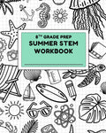 8th Grade Prep: Summer STEM Workbook by Savannah Matthias M.Ed