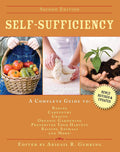 Self-Sufficiency: A Complete Guide to Baking, Carpentry, Crafts, Organic Gardening, Preserving Your Harvest, Raising Animals, and More! (Self-Sufficiency Series) by Abigail Gehring