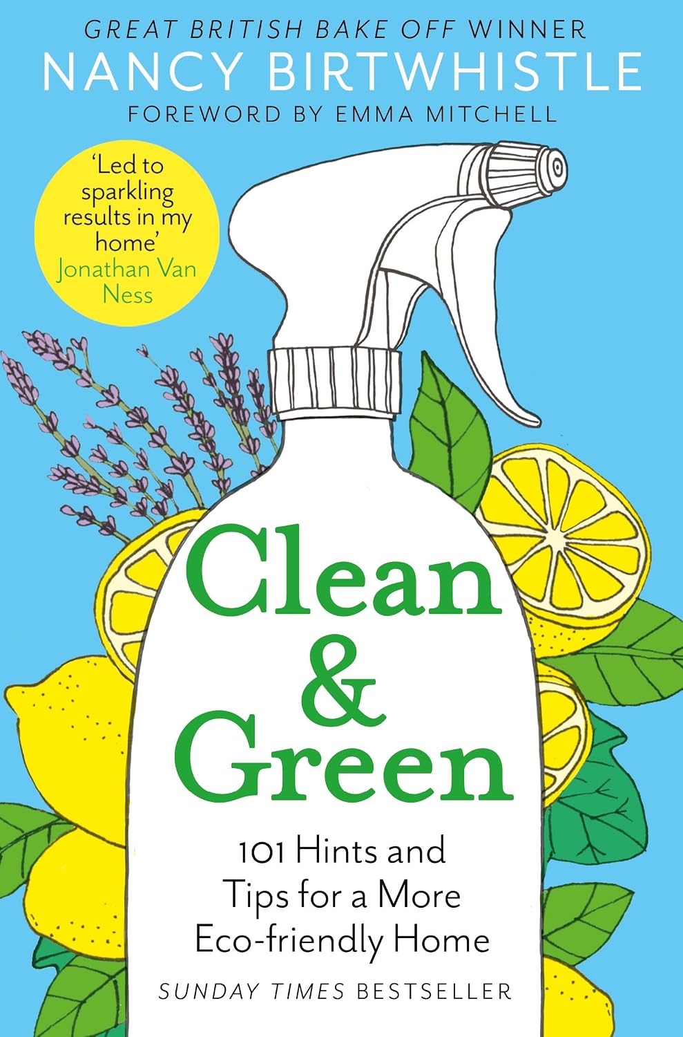 Clean & Green: 101 Hints and Tips for a More Eco-Friendly Home by Nancy Birtwhistle