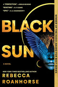 Black Sun (Between Earth and Sky) by Rebecca Roanhorse
