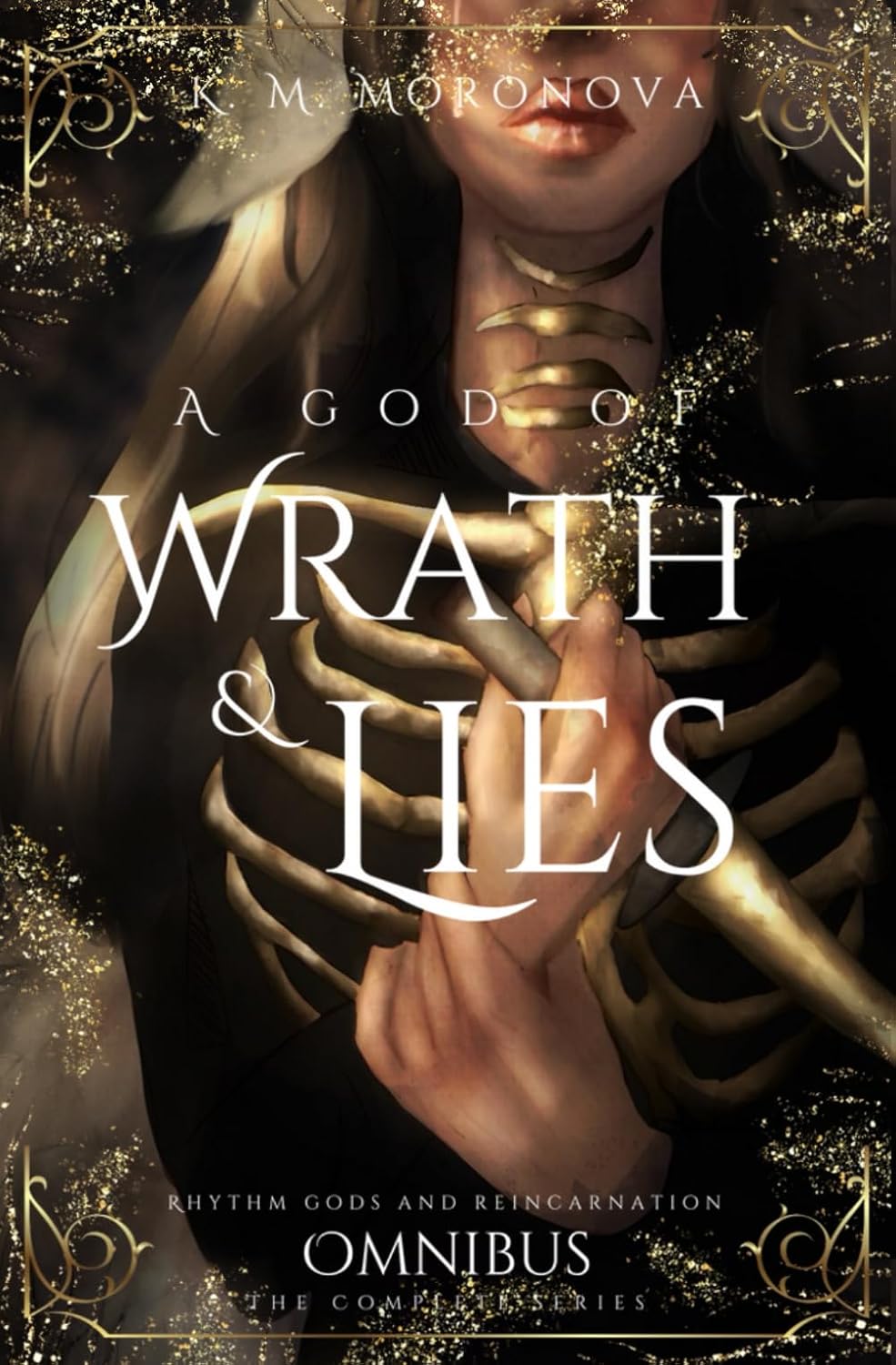 A God of Wrath & Lies Omnibus (Pine Hollow Series) by K. M. Moronova