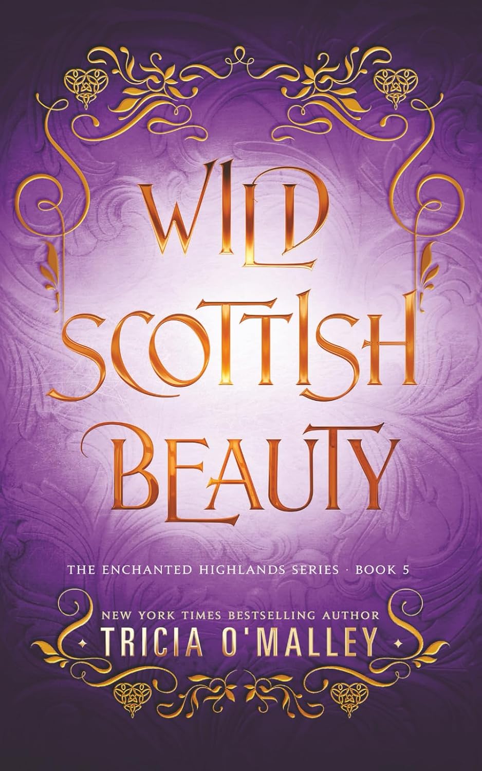 Wild Scottish Beauty: A fun opposites attract magical romance (The Enchanted Highlands) by Tricia O'Malley