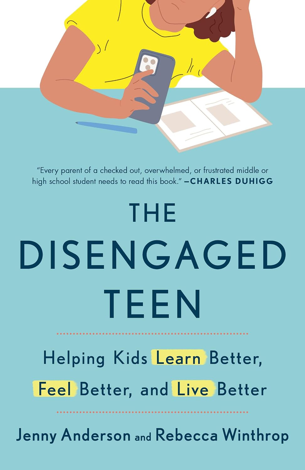The Disengaged Teen: Helping Kids Learn Better, Feel Better, and Live Better by Jenny Anderson