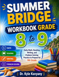 Summer Bridge Workbook Grade 8 to 9: Daily Math, Reading, Writing, and Problem-Solving Practice to Prepare for 9th Grade by Dr Kyle Kavyany