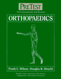 Orthopaedics: PreTest? Self-Assessment and Review by Frank C. Wilson