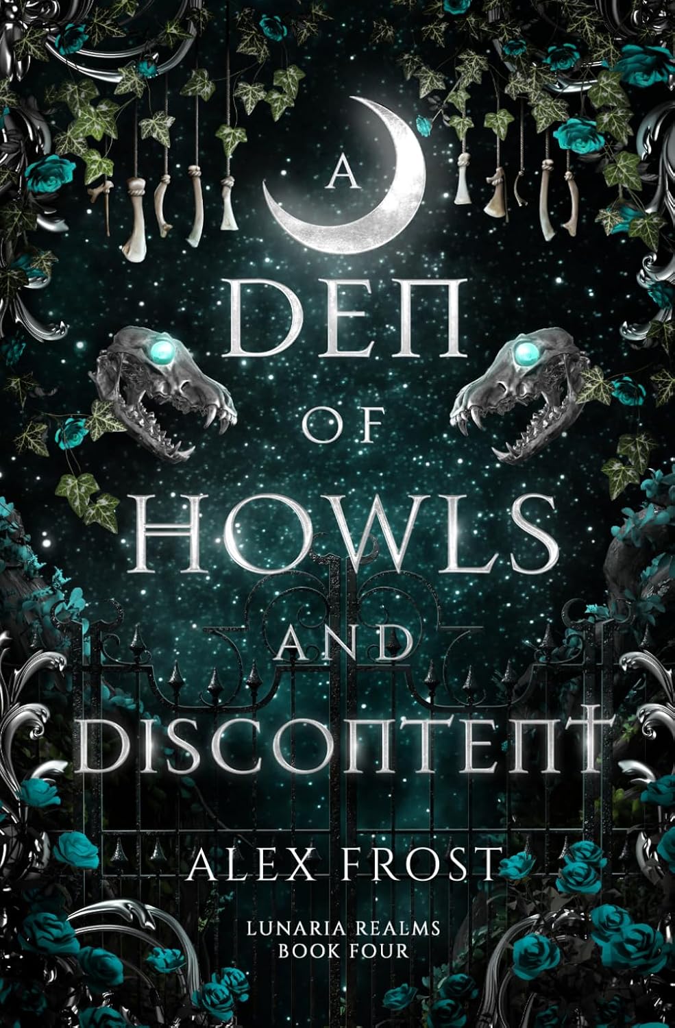 A Den of Howls & Discontent: A Spicy Why Choose Romantasy (Lunaria Realms) by Alex Frost