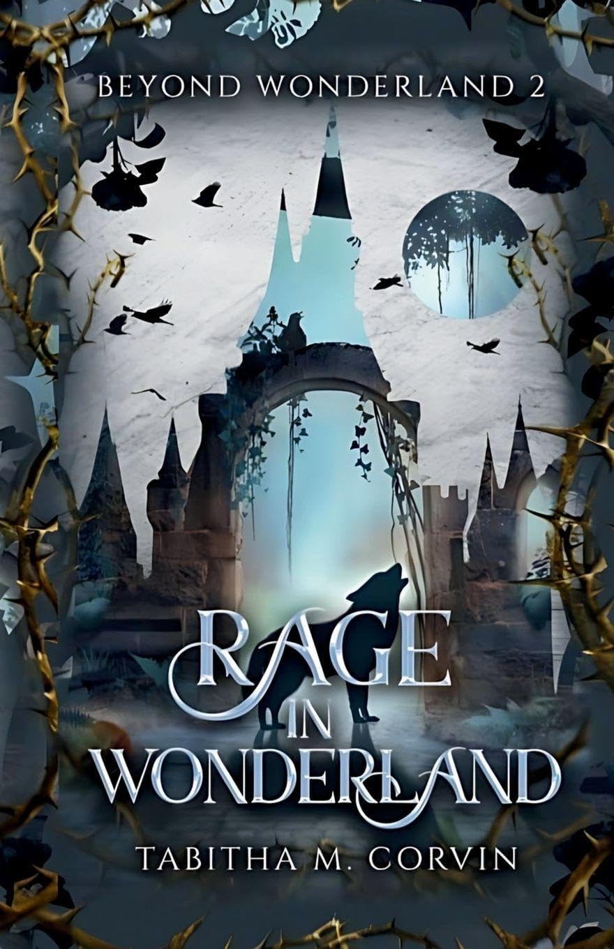 Rage in Wonderland by Tabitha M Corvin