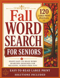 Fall Word Search for Seniors: 120 Large Print Puzzles with Easy-to-Read Grids, Relaxing Autumn Themes, and Solutions Included (Large Print Word Search Collection for Seniors) by Seneca Book Press