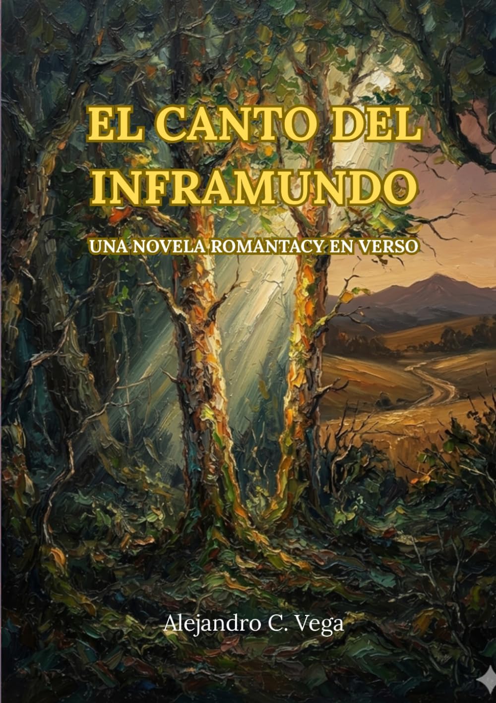 El canto del inframundo: Una novela Romantasy en verso (Spanish Edition) by Alejandro C. Vega