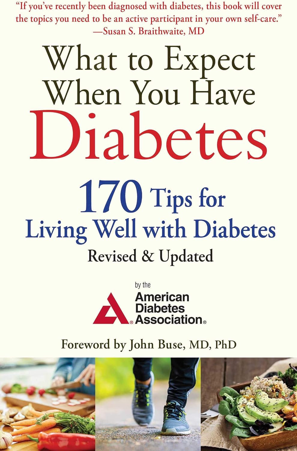What to Expect When You Have Diabetes: 170 Tips for Living Well with Diabetes (Revised & Updated) by American Diabetes Association