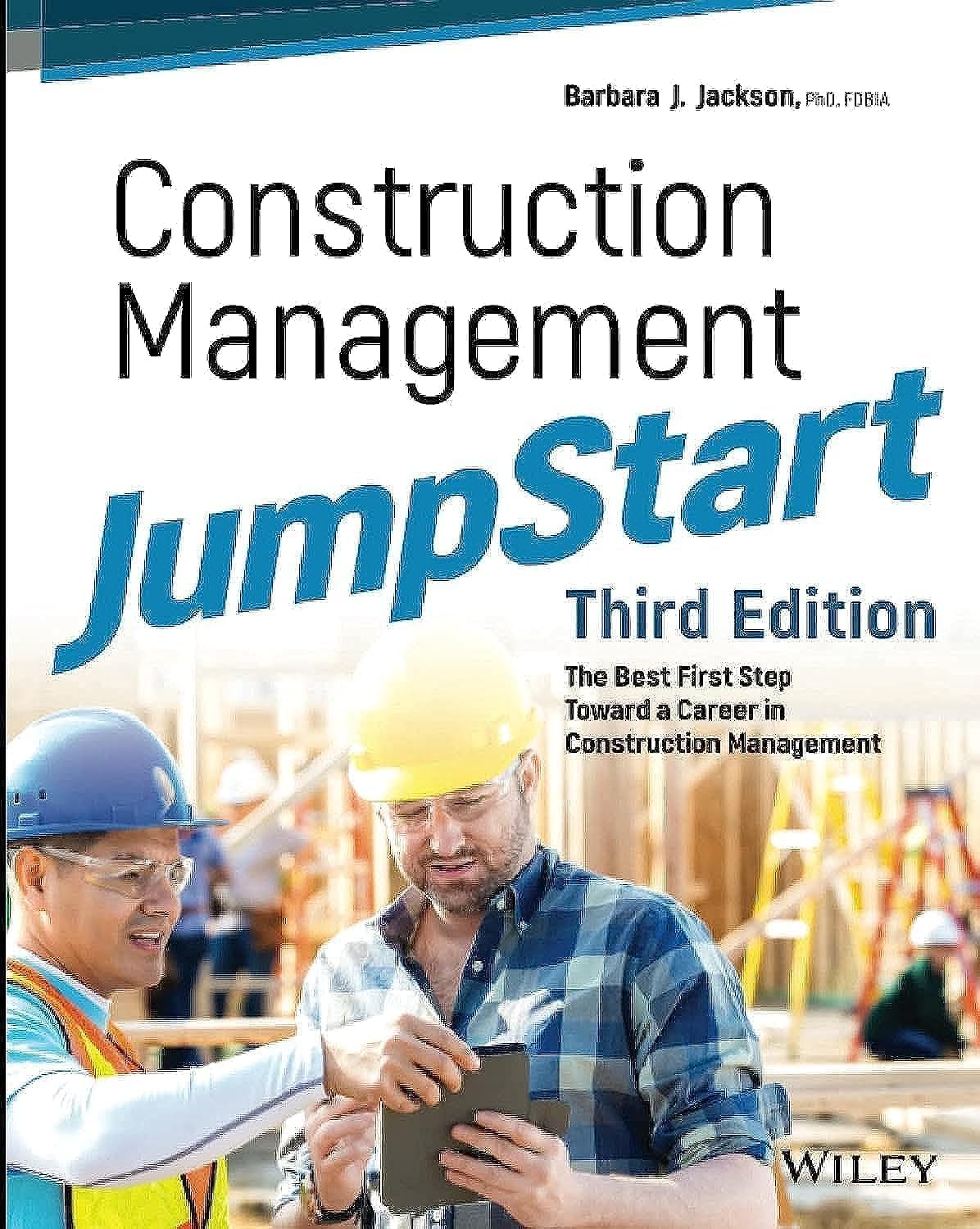 Construction Management JumpStart: The Best First Step Toward a Career in Construction Management by Barbara J. Jackson