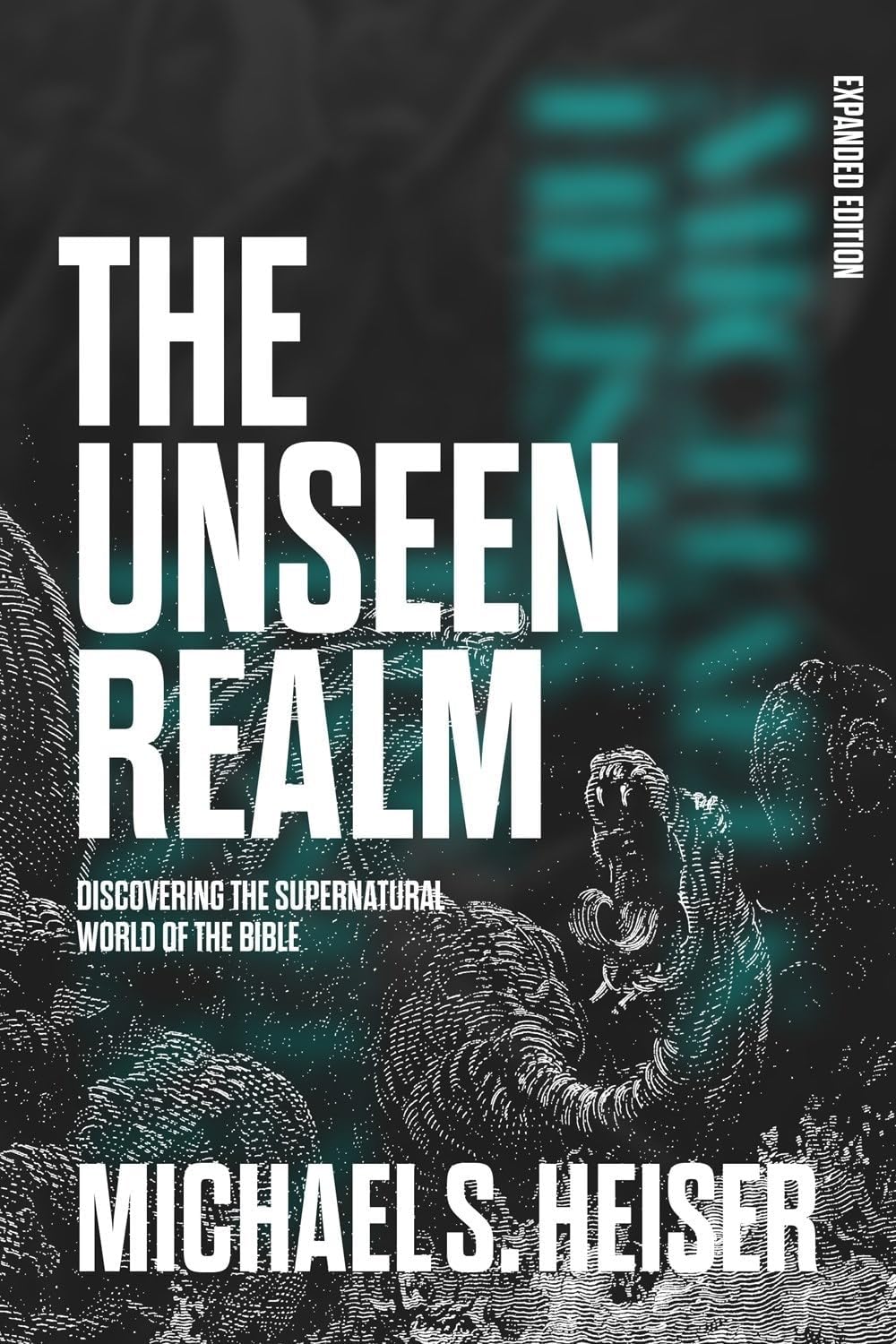 The Unseen Realm (Expanded Edition): Discovering the Supernatural World of the Bible by Michael S. Heiser
