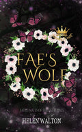Fae's Wolf: Fated Mates of the Fae Royals (Summer Court) by Helen Walton