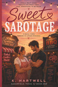 Sweet Sabotage: A Small-Town Enemies to Lovers Romance (Book 1) (Sugarfield Romance Series) by K. Hartwell