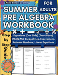 Summer Pre Algebra Workbook For Adults, with Order of Operations, Rational Numbers, Equations (One Side, and Two Sides), Inequalities, Expressions, ... Answers for Adults (Summer Math Workbooks) by Anna School Learning
