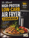The Ultimate High Protein, Low Carb Air Fryer Cookbook: 100+ Quick, Crispy, and Protein-Rich Recipes to Burn Fat, Boost Energy, and Enjoy Flavor Every ... cookbook series for simple, healthy eating) by Megan Sloan
