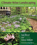 Climate-Wise Landscaping, Second Edition: Practical Actions for a Sustainable Future by Sue Reed
