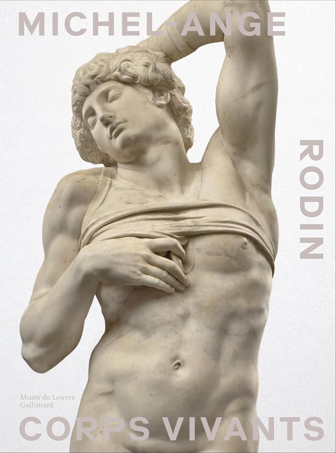 Michel-Ange Rodin: Corps vivants by Collectifs