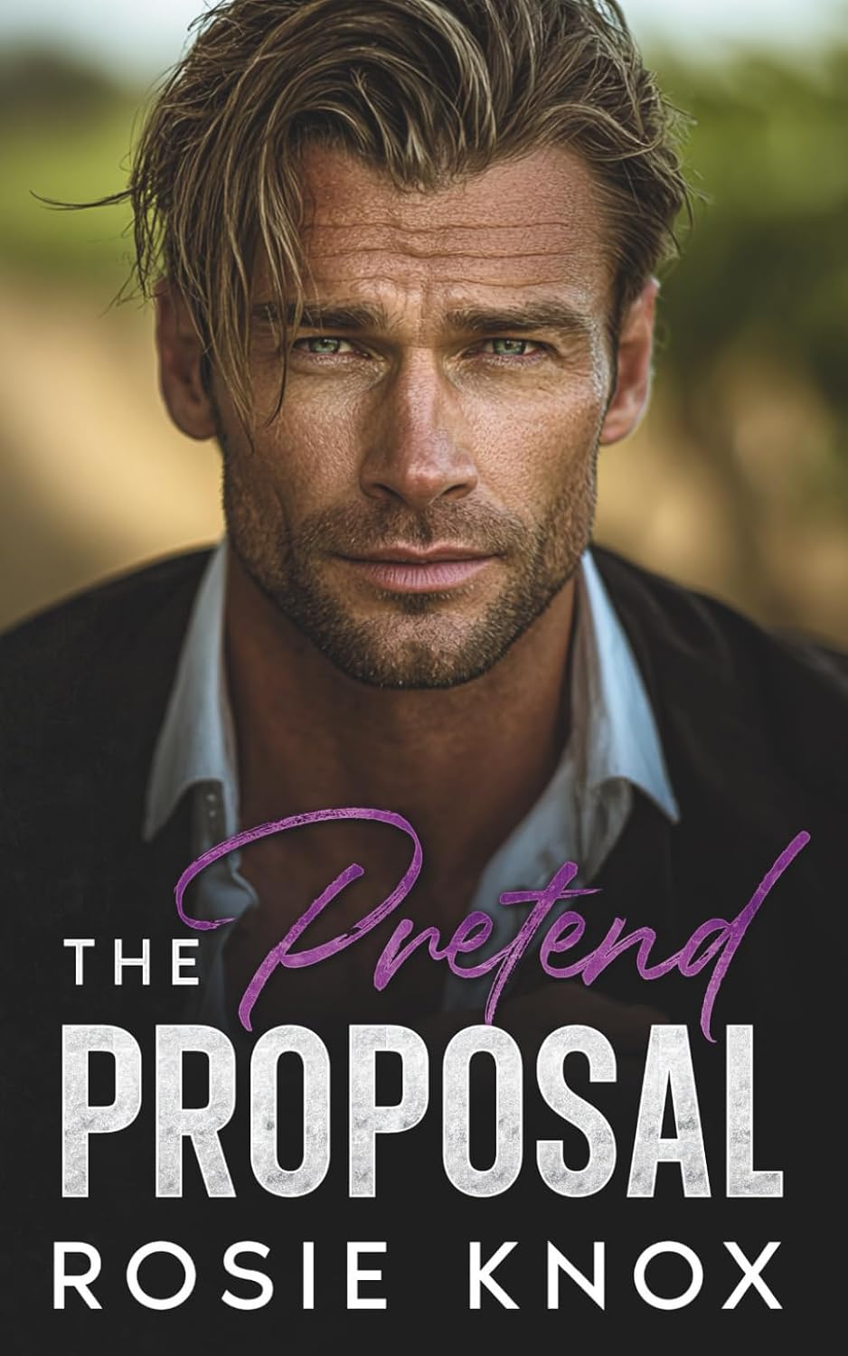 The Pretend Proposal: An Age-Gap Enemies to Lovers Billionaire Romance (Ridgeway Falls Power Plays) by Rosie Knox
