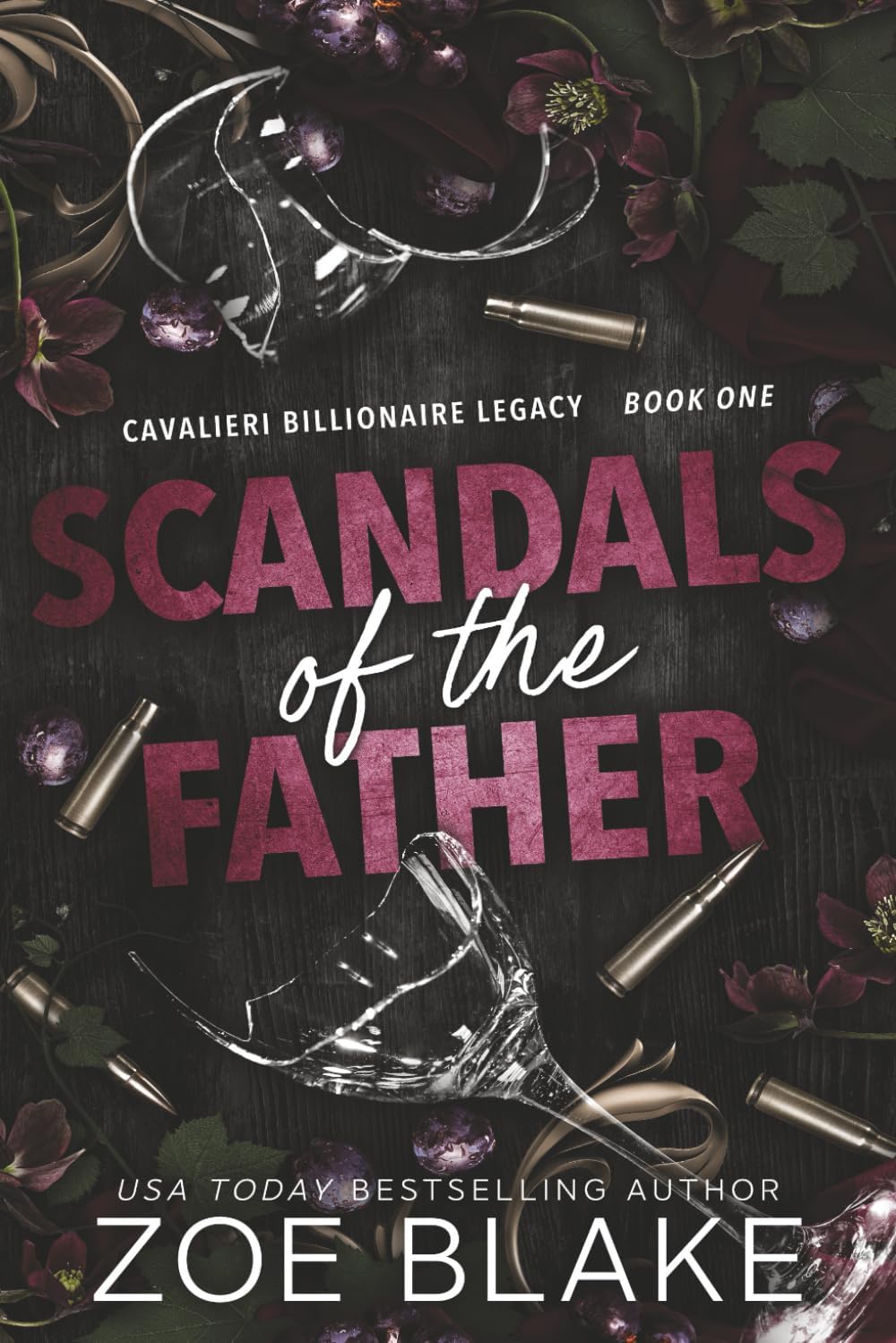 Scandals of the Father: A Dark Enemies to Lovers Romance (Cavalieri Billionaire Legacy) by Zoe Blake