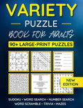 Variety Puzzle Book For Adults: 90+ Large-Print Puzzles Word Search, Sudoku, Word Scramble, Number Search, Trivia, Mazes by FUNAFTER BOOKS