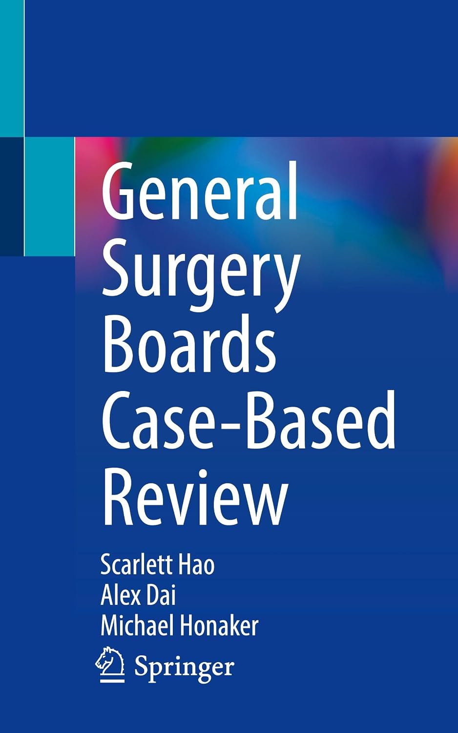 General Surgery Boards Case-Based Review by Scarlett Hao