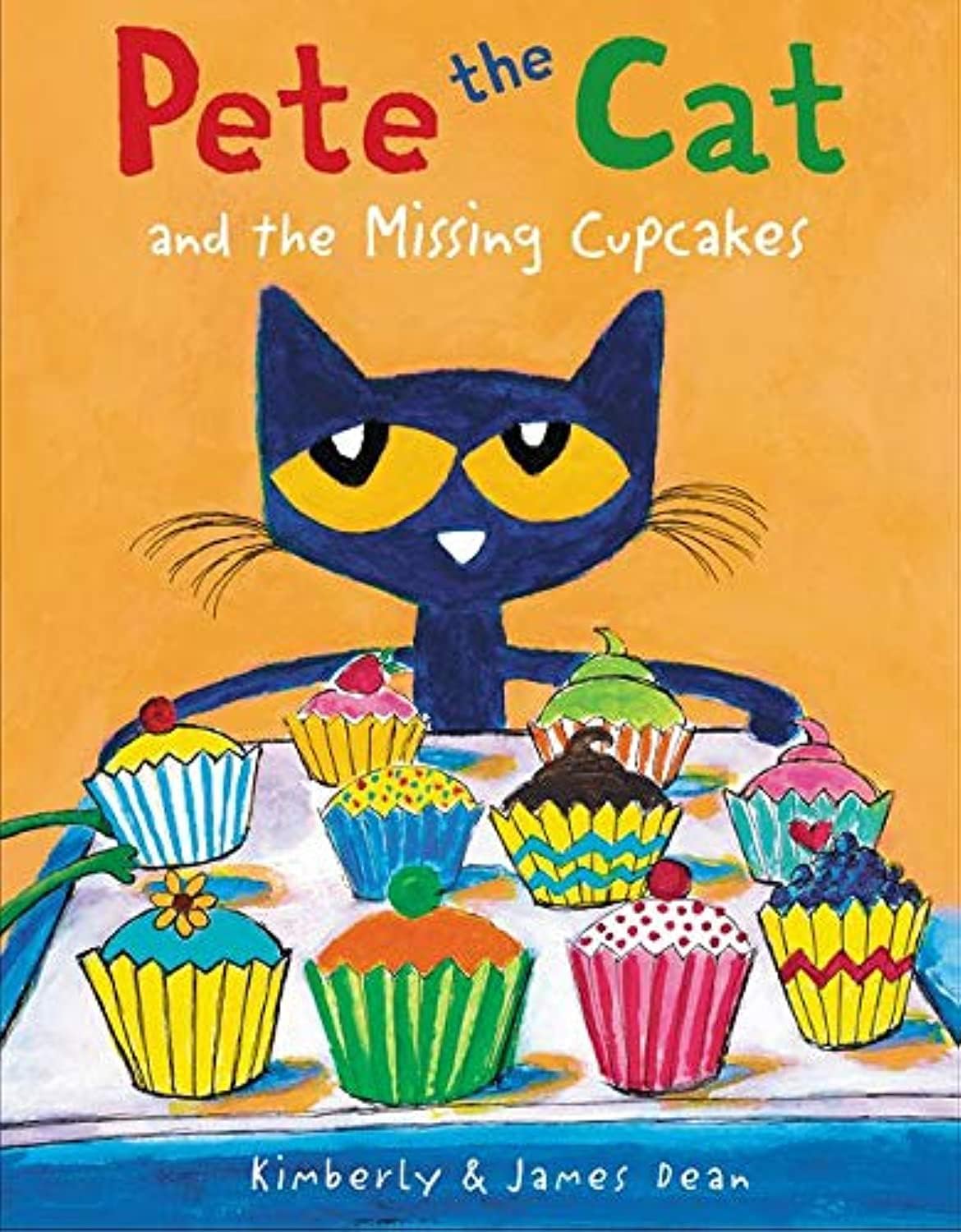 Pete the Cat and the Missing Cupcakes: A Groovy Mystery Adventure with Pete and the Case of the Missing Cupcakes by Kimberly Dean
