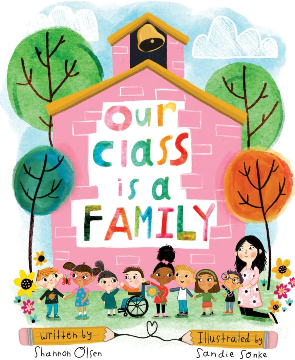 Our Class is a Family (The Classroom Community Collection) by Shannon Olsen