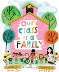 Our Class is a Family (The Classroom Community Collection) by Shannon Olsen