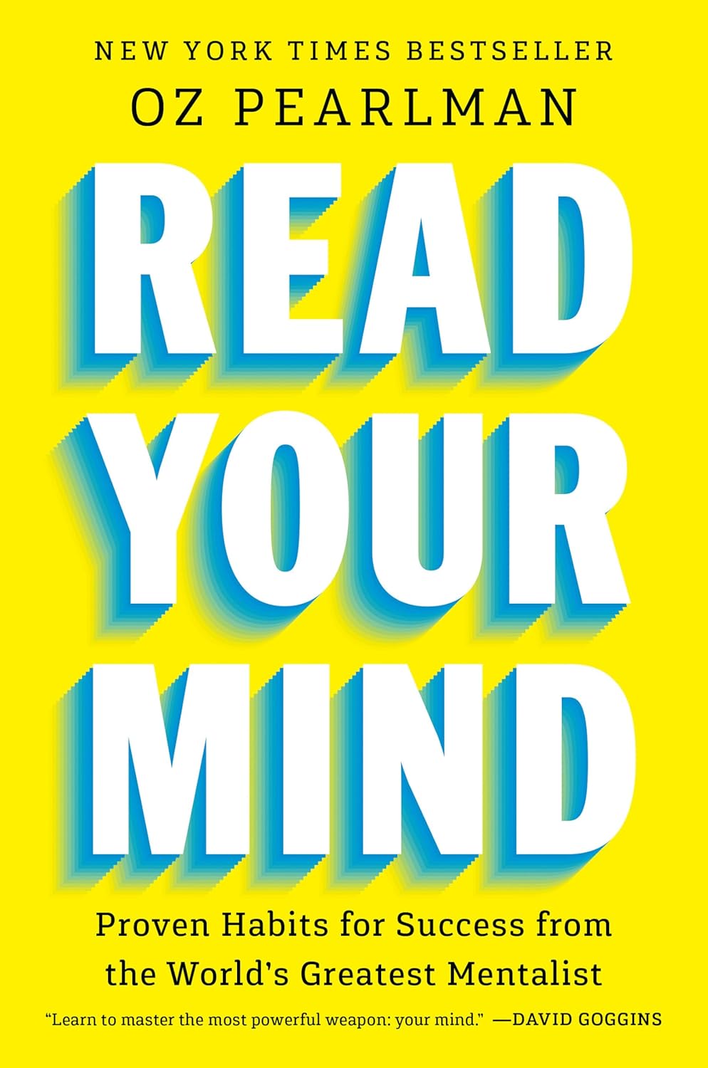 Read Your Mind: Proven Habits for Success from the World's Greatest Mentalist by Oz Pearlman