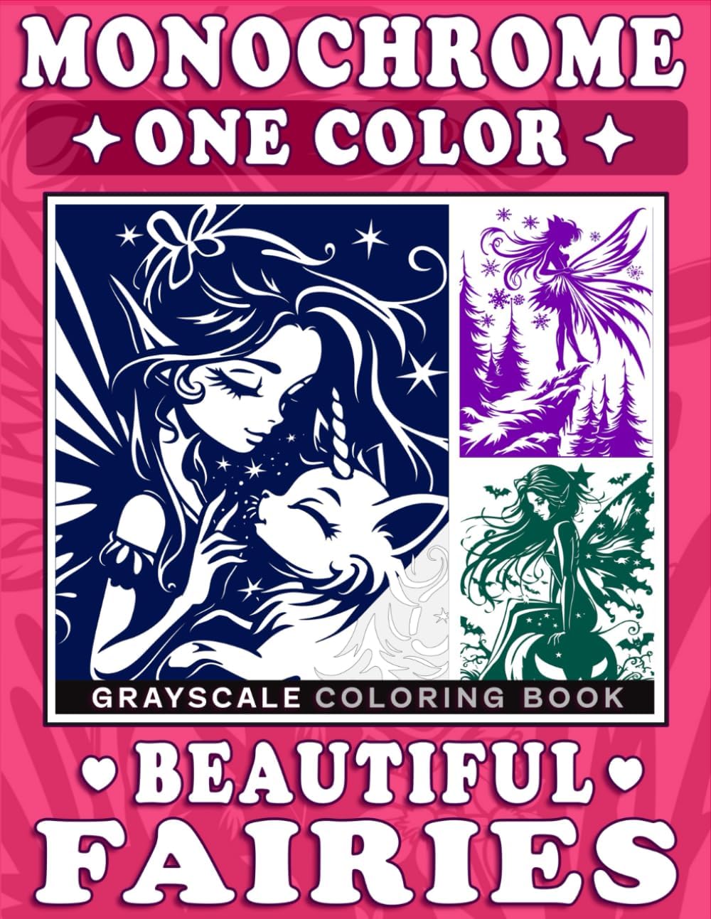 Monochrome Grayscale Coloring Book Beautiful Fairies: Easy-to-Color Designs for Relaxing One-Color Art by Lily Ann