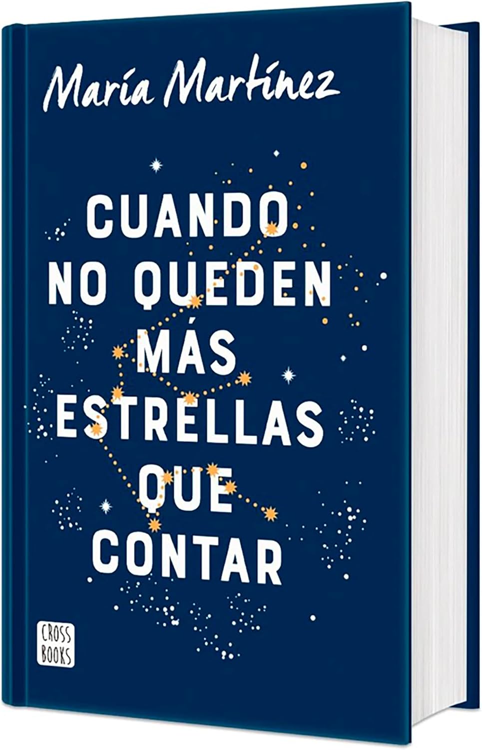 Cuando no queden más estrellas que contar. Edición Tapa Dura / When There Are No More Stars to Count (Spanish Edition) by María Martínez