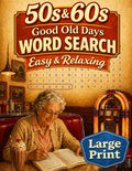 Good Old Days Large Print Word Search for Adults & Seniors: 100 Easy Nostalgic Puzzles from the 50s & 60s (GOOD OLD DAYS WORD SEARCH) by June Holloway