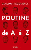 POUTINE DE A A Z by Vladimir Fédorovski