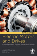 Electric Motors and Drives: Fundamentals, Types and Applications by Austin Hughes
